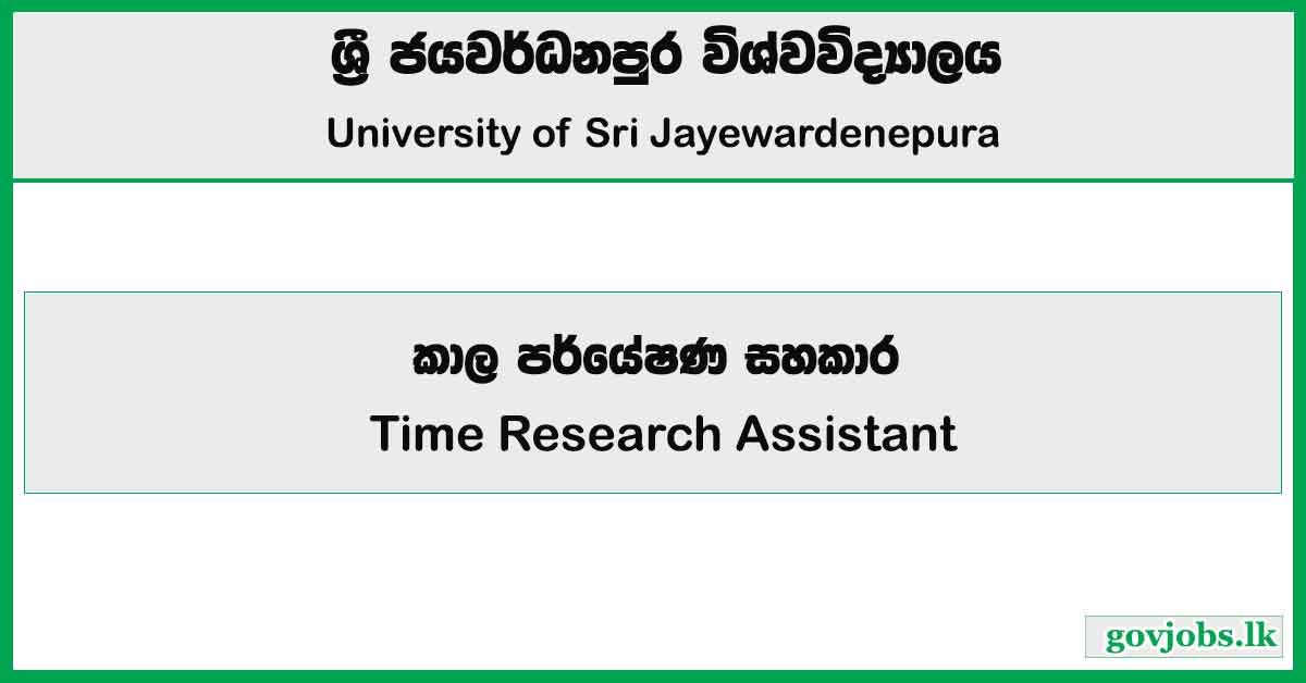 Time Research Assistant - University of Sri Jayewardenepura Job Vacancies 20245