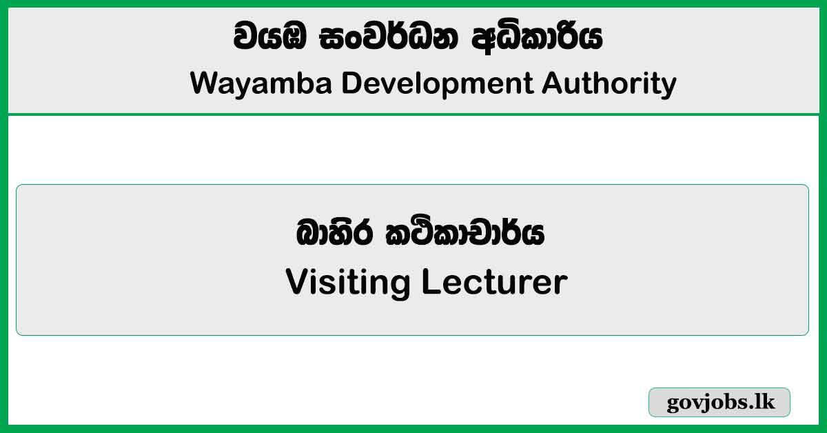 Visiting Lecturer – Wayamba Development Authority Job Vacancies 2025