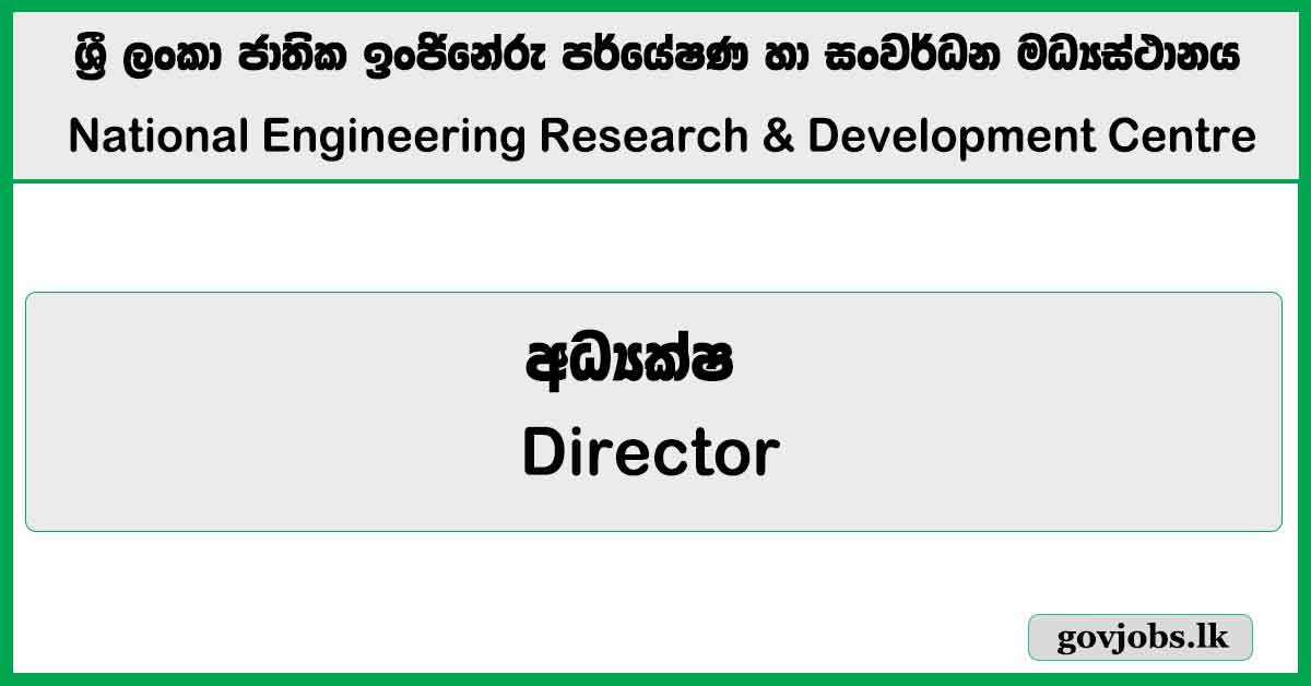 Director – National Engineering Research & Development Centre 2026 Job Vacancies